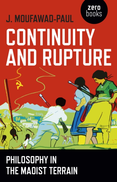 Continuity and Rupture – Philosophy in the Maoist Terrain, Paperback / softback Book