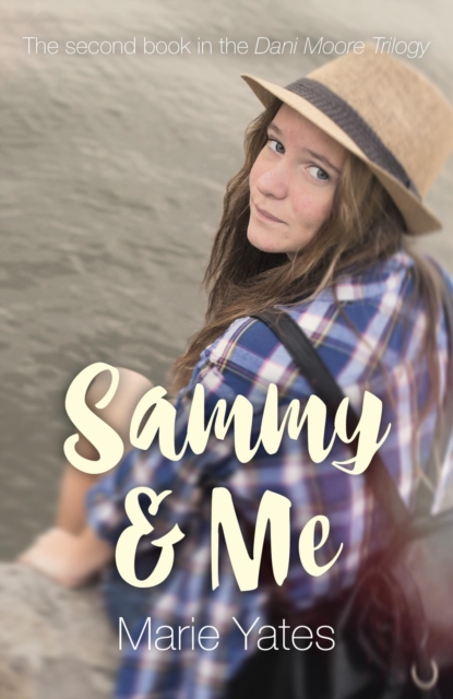 Sammy & Me : The Second Book in the Dani Moore Trilogy, EPUB eBook