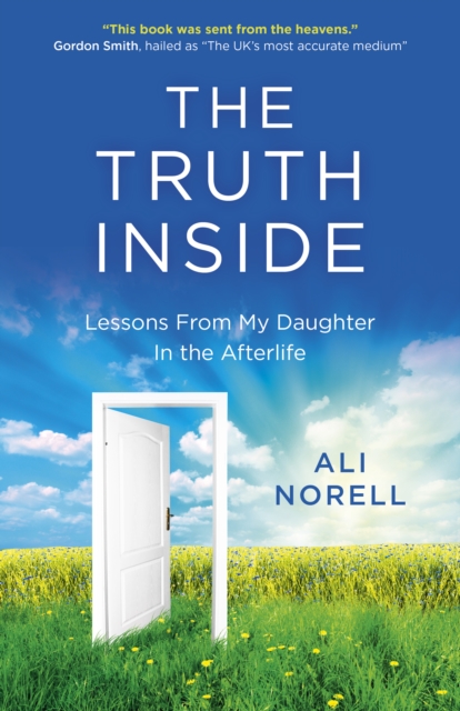 Truth Inside, The : Lessons From My Daughter In the Afterlife, Paperback / softback Book