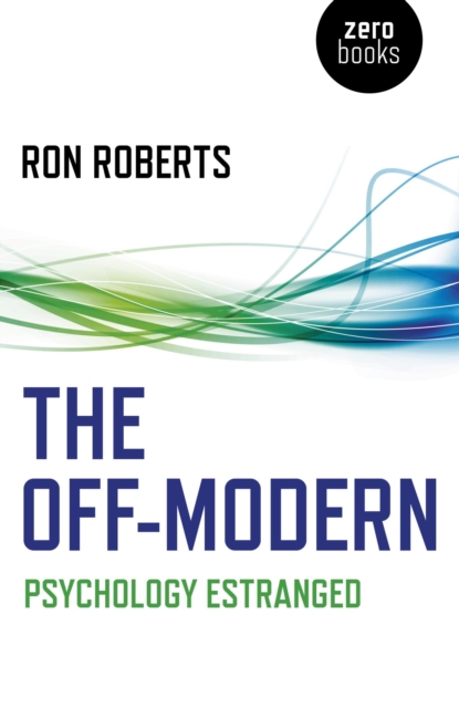 The Off-Modern : Psychology Estranged, EPUB eBook