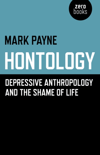 Hontology - Depressive anthropology and the shame of life, Paperback / softback Book