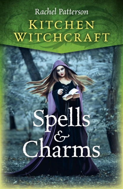 Kitchen Witchcraft : Spells & Charms, EPUB eBook