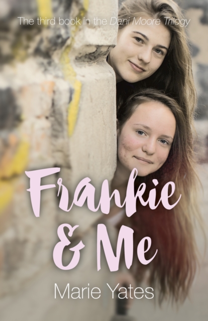 Frankie & Me : The Third Book in the Dani Moore Trilogy, Paperback / softback Book