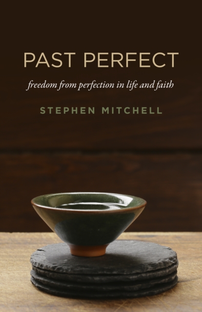 Past Perfect : freedom from perfection in life and faith, Paperback / softback Book
