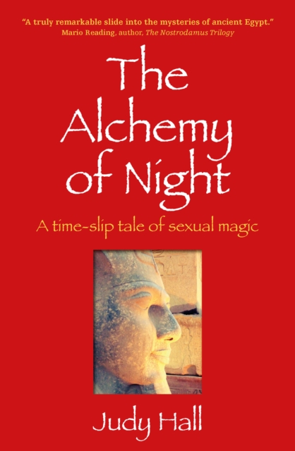 Alchemy of Night : A Time-slip Tale of Sexual Magic, EPUB eBook