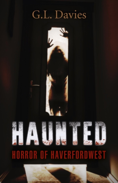 Haunted : Horror of Haverfordwest, EPUB eBook