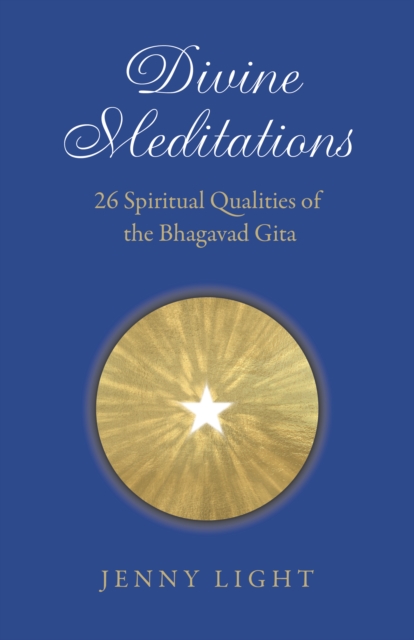 Divine Meditations: 26 Spiritual Qualities of the Bhagavad Gita, Paperback / softback Book