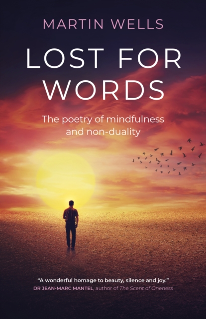 Lost for Words : The poetry of mindfulness and non-duality, Paperback / softback Book