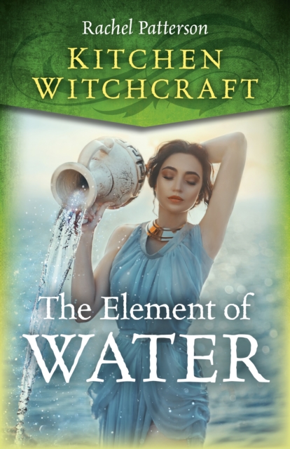 Kitchen Witchcraft: The Element of Water, Paperback / softback Book