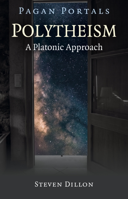 Pagan Portals - Polytheism: A Platonic Approach, Paperback / softback Book