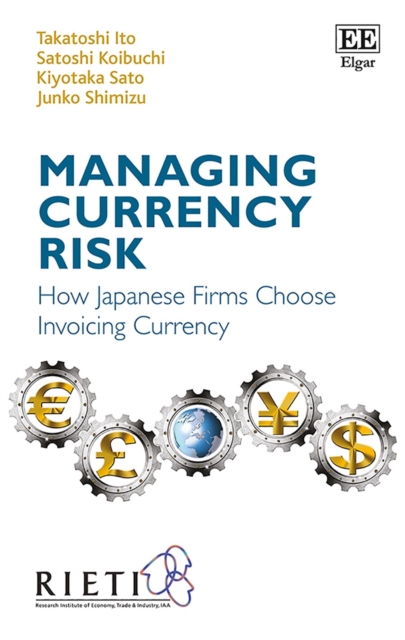 Managing Currency Risk : How Japanese Firms Choose Invoicing Currency, PDF eBook