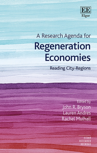 Research Agenda for Regeneration Economies : Reading City-Regions, PDF eBook
