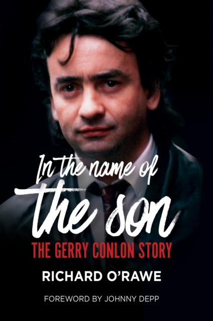In the Name of the Son : The Gerry Conlon Story, PDF eBook