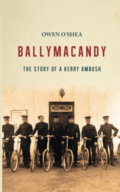 Ballymacandy : The Story of a Kerry Ambush, Paperback / softback Book