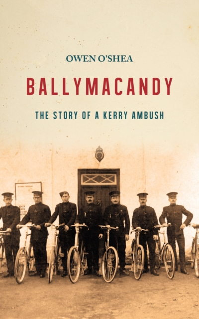 Ballymacandy : The Story of a Kerry Ambush, EPUB eBook