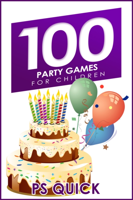 100 Party Games for Children, PDF eBook