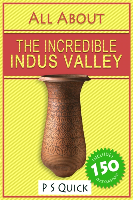 All About : The Incredible Indus Valley, EPUB eBook