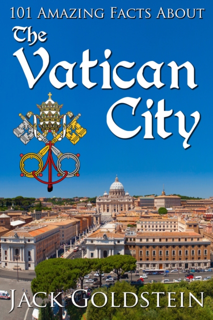 101 Amazing Facts about the Vatican City, PDF eBook