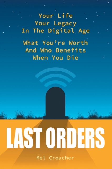 Last Orders : What you're worth and who benefits when you die, PDF eBook