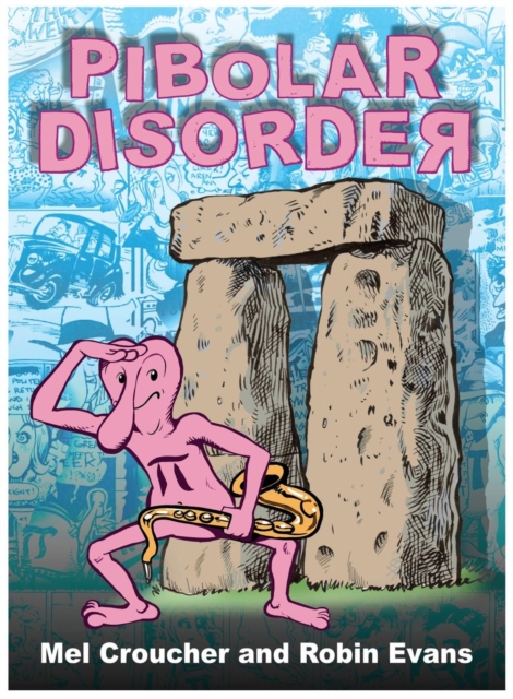 Pibolar Disorder : The Collected Artwork of Mel Croucher & Robin Evans, Paperback / softback Book