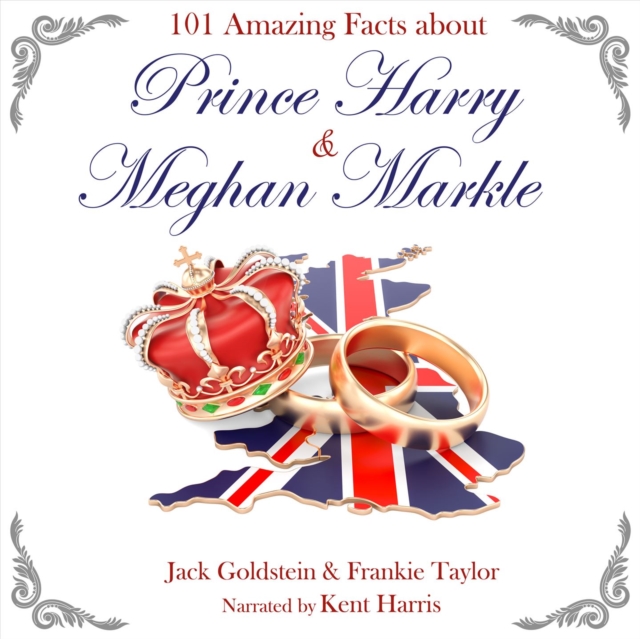 101 Amazing Facts about Prince Harry and Meghan Markle, eAudiobook MP3 eaudioBook