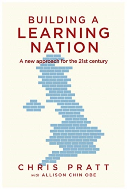 Building A Learning Nation : A new approach for the 21st century, Paperback / softback Book