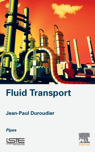 Fluid Transport : Pipes, Hardback Book