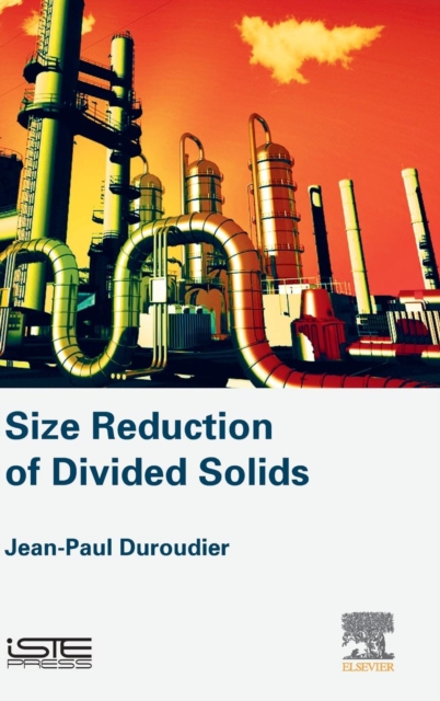 Size Reduction of Divided Solids, Hardback Book