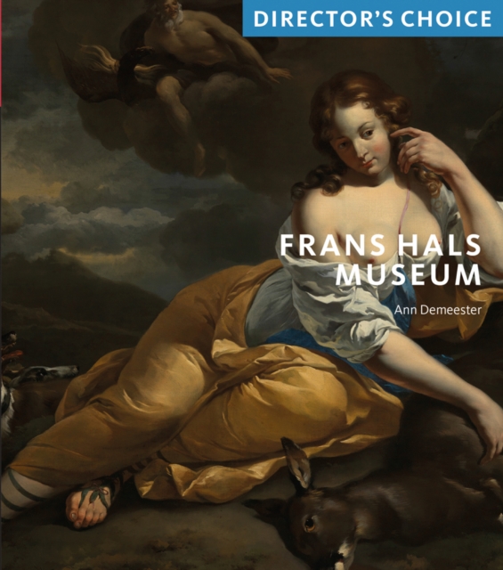 Frans Hals Museum : Director's Choice, Paperback / softback Book