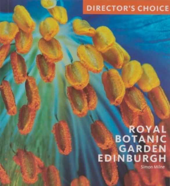 Royal Botanic Garden Edinburgh : Director's Choice, Paperback / softback Book