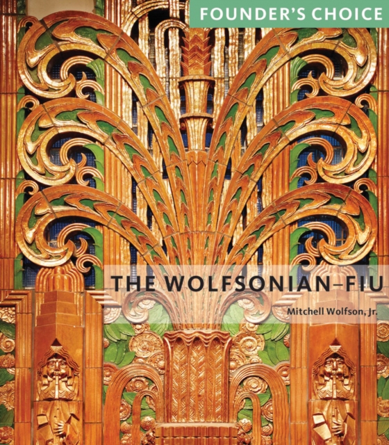 Wolfsonian-FIU : Founder's Choice, Paperback / softback Book