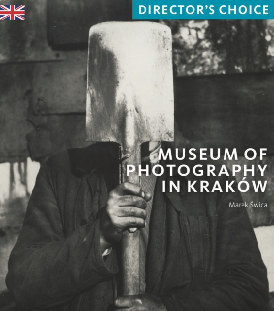 Museum of Photography in Krakow : Director's Choice, Paperback / softback Book