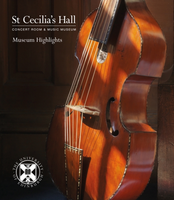 St Cecilia's Hall : Museum Highlights, Paperback / softback Book