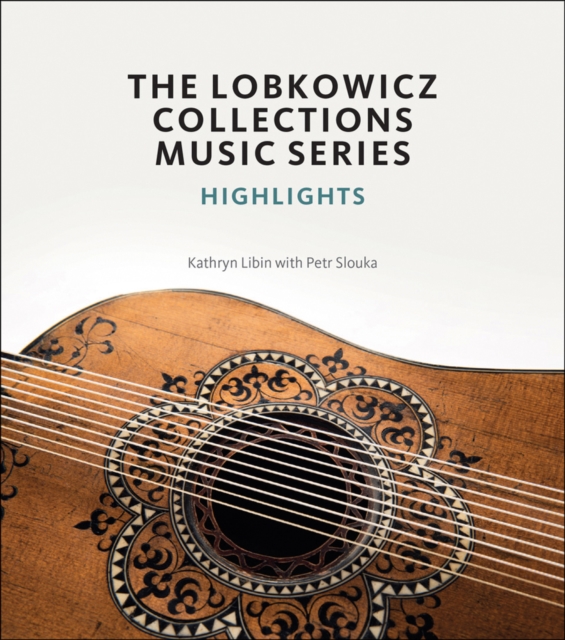 The Lobkowicz Collections Music Series : Highlights, Paperback / softback Book