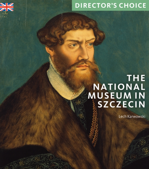 The National Museum in Szczecin : Director's Choice, Paperback / softback Book