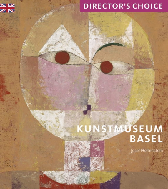 Kunstmuseum Basel : Director's Choice, Paperback / softback Book