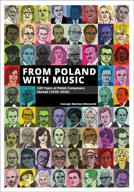 From Poland with Music : 100 Years of Polish Composers Abroad (1918-2018), Paperback / softback Book