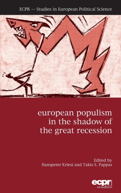 European Populism in the Shadow of the Great Recession, Hardback Book