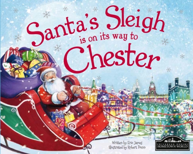Santa's Sleigh is on its Way to Chester, Hardback Book