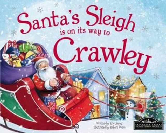 Santa's Sleigh is on it's Way to Crawley, Hardback Book