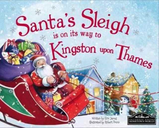 Santa's Sleigh is on it's Way to Kingston Upon Thames, Hardback Book