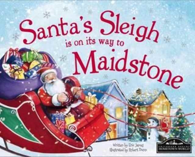 Santa's Sleigh is on it's Way to Maidstone, Hardback Book
