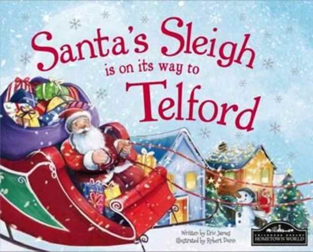 Santa's Sleigh is on it's Way to Telford, Hardback Book