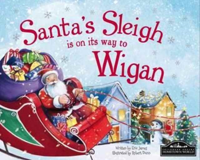 Santa's Sleigh is on it's Way to Wigan, Hardback Book