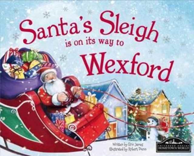 Santa's Sleigh is on it's Way to Wexford, Hardback Book