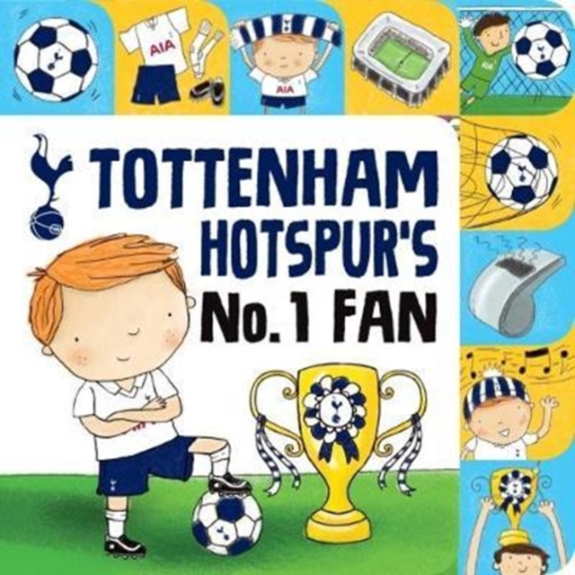 Tottenham Hotspur (Official) No. 1 Fan, Hardback Book