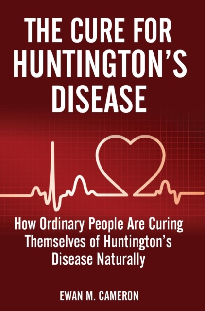 The Cure for Huntington's Disease, Hardback Book