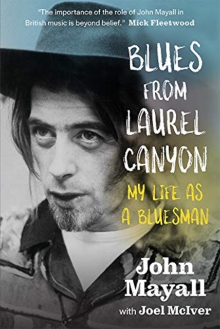 Blues From Laurel Canyon: My Life as a Bluesman, Hardback Book