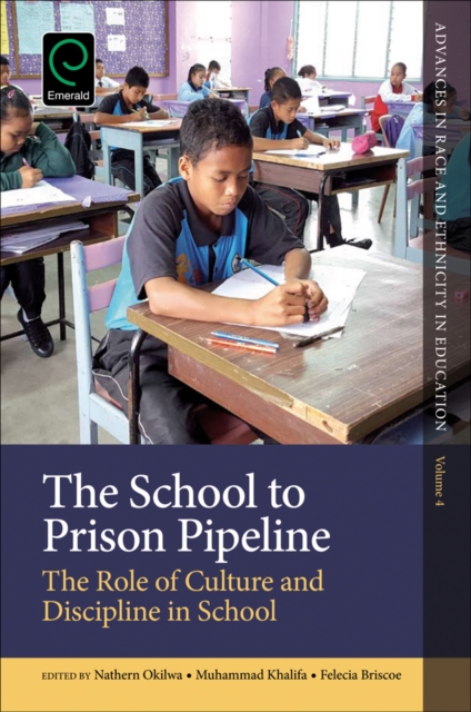 The School to Prison Pipeline : The Role of Culture and Discipline in School, Hardback Book