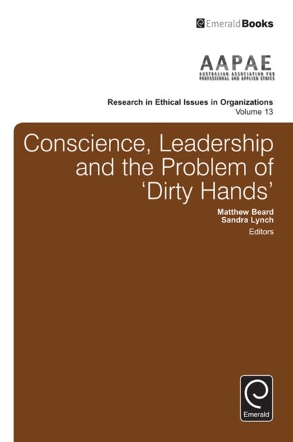 Conscience, Leadership and the Problem of 'Dirty Hands', Hardback Book